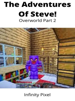 cover image of The Adventures of Steve! Overworld Part 2